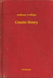 Kniha Cousin Henry - Anthony Trollope