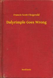 Kniha Dalyrimple Goes Wrong - Francis Scott Fitzgerald