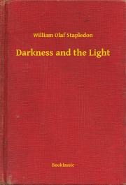 Kniha Darkness and the Light - Stapledon William Olaf