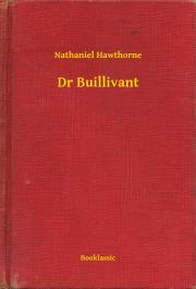 Kniha Dr Buillivant - Nathaniel Hawthorne