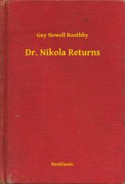 Kniha Dr. Nikola Returns - Boothby Guy Newell