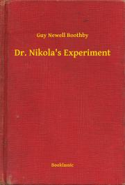 Dr. Nikola's Experiment - Boothby Guy Newell