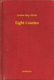 Kniha Eight Cousins - Louisa May Alcott