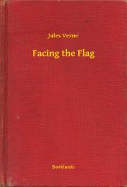 Kniha Facing the Flag - Jules Verne