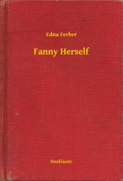 Fanny Herself - Ferber Edna