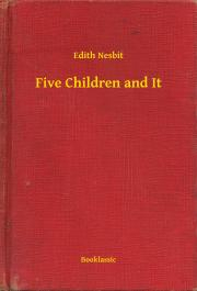 Kniha Five Children and It - Edith Nesbit