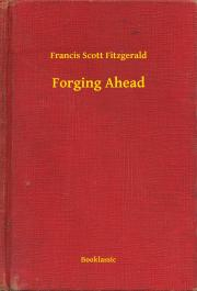 Kniha Forging Ahead - Francis Scott Fitzgerald