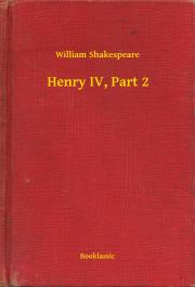 Kniha Henry IV, Part 2 - William Shakespeare