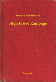 Kniha High Horse Rampage - Robert Ervin Howard