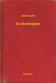 Kniha In Homespun - Edith Nesbit