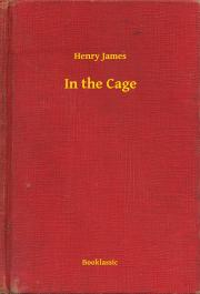 Kniha In the Cage - Henry James