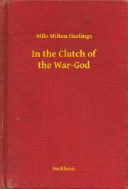 Kniha In the Clutch of the War-God - Hastings Milo Milton