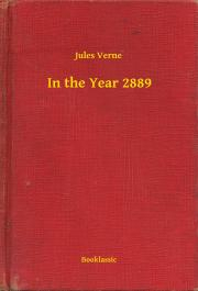Kniha In the Year 2889 - Jules Verne
