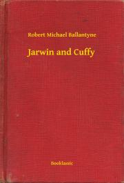 Jarwin and Cuffy - Ballantyne Robert Michael