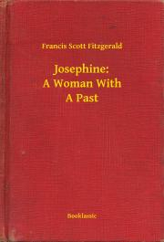 Kniha Josephine: A Woman With A Past - Francis Scott Fitzgerald