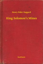 King Solomon's Mines - Henry Rider Haggard