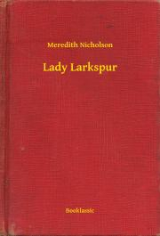 Kniha Lady Larkspur - Nicholson Meredith