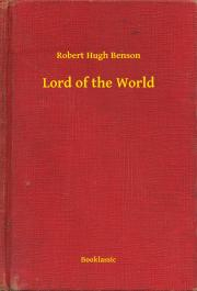Kniha Lord of the World - Robert Hugh Benson
