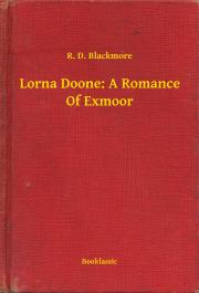 Kniha Lorna Doone: A Romance Of Exmoor - Blackmore R. D.