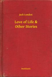 Kniha Love of Life & Other Stories - Jack London