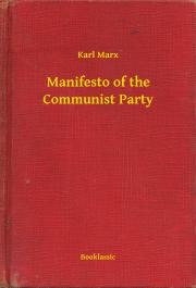 Manifesto of the Communist Party - Karl Marx
