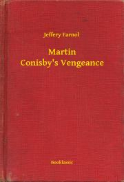 Kniha Martin Conisby's Vengeance - Farnol Jeffery