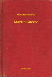 Kniha Martin Guerre - Alexandre Dumas