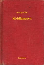 Middlemarch - George Eliot