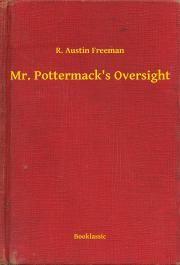 Kniha Mr. Pottermack's Oversight - Richard Austin Freeman