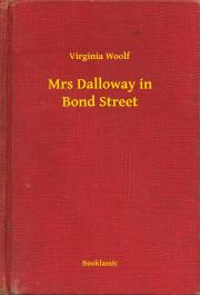 Kniha Mrs Dalloway in Bond Street - Virginia Woolf