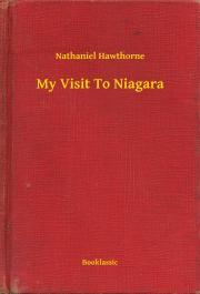 Kniha My Visit To Niagara - Nathaniel Hawthorne