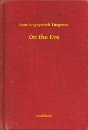 On the Eve - Turgenev Ivan Sergeyevich