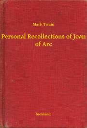 Kniha Personal Recollections of Joan of Arc - Mark Twain