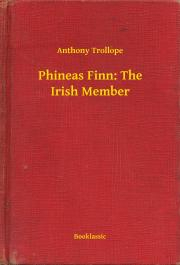Kniha Phineas Finn: The Irish Member - Anthony Trollope