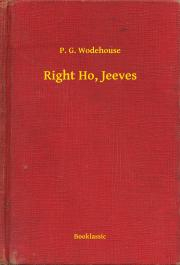 Kniha Right Ho, Jeeves - Pelham Grenville Wodehouse