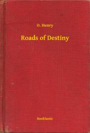 Kniha Roads of Destiny - Henry Lion Oldie