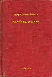 Scarhaven Keep - Fletcher Joseph Smith
