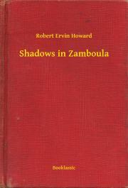Kniha Shadows in Zamboula - Robert Ervin Howard