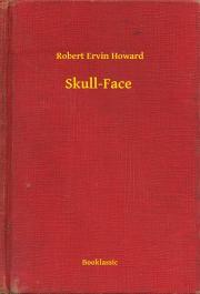 Kniha Skull-Face - Robert Ervin Howard