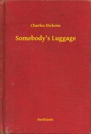 Kniha Somebody's Luggage - Charles Dickens