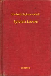 Kniha Sylvia's Lovers - Gaskell Elizabeth Cleghorn