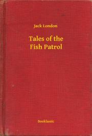 Kniha Tales of the Fish Patrol - Jack London