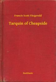 Kniha Tarquin of Cheapside - Francis Scott Fitzgerald
