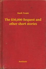 Kniha The $30,000 Bequest and other short stories - Mark Twain