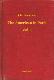 Kniha The American in Paris - Vol. I - Sanderson John