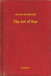 The Art of War - Niccolo Machiavelli