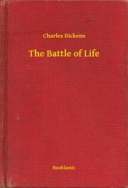 The Battle of Life - Charles Dickens