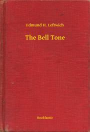 Kniha The Bell Tone - Leftwich Edmund H.