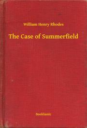 Kniha The Case of Summerfield - Rhodes William Henry