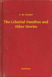 Kniha The Celestial Omnibus and Other Stories - Forster E. M.